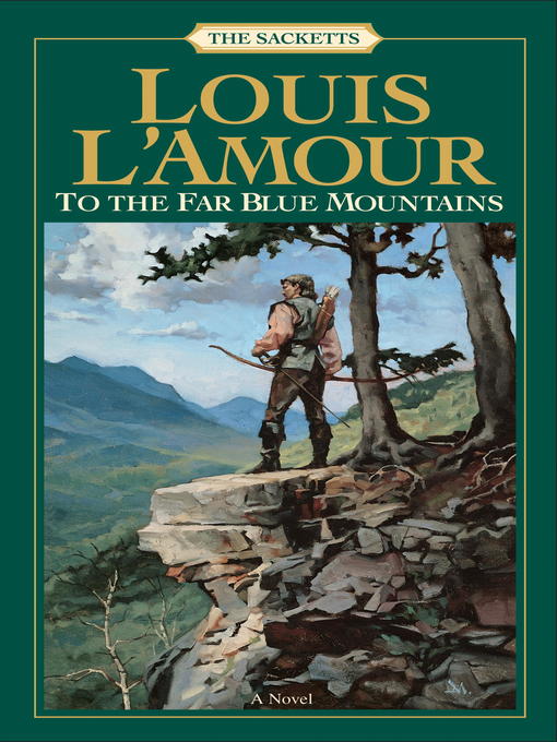 Title details for To the Far Blue Mountains by Louis L'Amour - Wait list